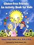 Gluten-Free Friends: An Activity Book for Kids