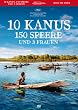 10 Kanus, 150 Speere und 3 Frauen