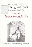 Produkt-Bild: Ordnung im Chaos. Studien zur Poetik der Bettine Brentano-von Arnim
