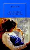De toutes les couleurs par Angela Huth De toutes les couleurs par Huth