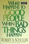 What Happens to Good People When Bad Things Happen