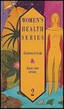 Women's Health Series: Contraception - Know Your Options