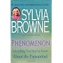 Phenomenon: Everything You Need to Know About The Paranormal