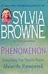 Phenomenon: Everything You Need to Know About The Paranormal