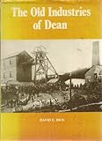 The old industries of Dean
