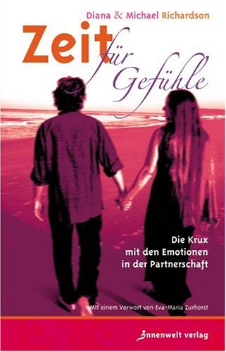 Produkt-Bild: Zeit f&uuml;r Gef&uuml;hle: Die Krux mit den Emotionen in der Partnerschaft