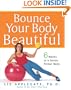 Bounce Your Body Beautiful: 6 Weeks to a Sexier, Firmer Body