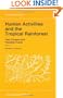 Human Activities and the Tropical Rainforest: Past, Present and Possible Future (GeoJournal Library)