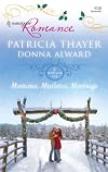 Montana, Mistletoe, Marriage: Snowbound Cowboy\A Bride for Rocking H Ranch (Harlequin Romance)