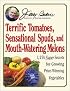 Jerry Baker's Terrific Tomatoes, Sensational Spuds, and Mouth-Watering Melons: 1,274 Super Secrets for Growing Prize-Winning Vegetables (Jerry Baker's Good Gardening series)