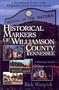 Historical Markers of Williamson County: A Pictorial Guide
