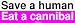 Save a human Eat a cannibal Bumper Sticker