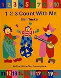 1 2 3 Count With Me: My First Lift-The-Flap Counting Book