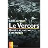 Le Vercors : Histoire et m�moire d'un maquis