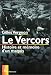 Le Vercors: Histoire et mémoire d'un maquis (Patrimoine)