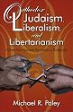 Orthodox Judaism, Liberalism and Libertarianism: When Secularism Becomes a Religion