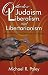 Book Orthodox Judaism, Liberalism and Libertarianism: When Secularism Becomes a Religion