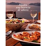 mexico una herencia de sabores spanish edition
