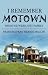 Search : I Remember Motown: When We Were Just Family