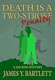 Death is a Two-Stroke Penalty: A Hacker Mystery