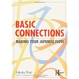 Basic Connections: Making Your Japanese Flow (Power Japanese Series) (Kodansha's Children's Classics)