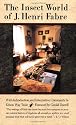 The Insect World of J. Henri Fabre
