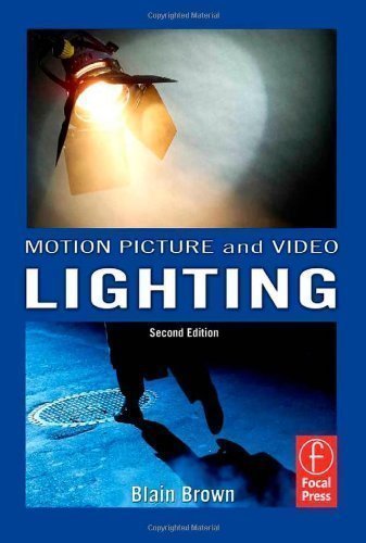 Motion Picture and Video Lighting 2nd (second) Edition by Brown, Blain published by Focal Press (2007) Paperback