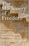 The Machinery of Freedom: Guide to a Radical Capitalism