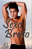 Sexo Bruto (Spanish Edition)