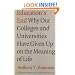 Education's End: Why Our Colleges and Universities Have Given Up on the Meaning of Life