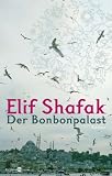 Der Bonbonpalast - Elif Shafak