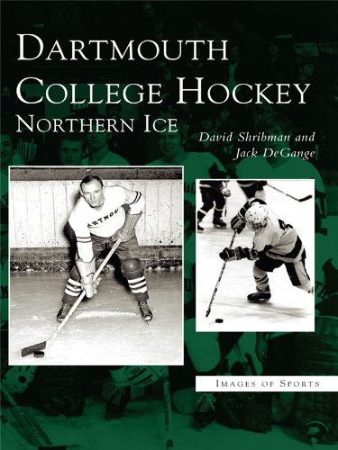 Dartmouth College Hockey: Northern Ice (Images of Sports)