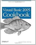 Visual Basic 2005 Cookbook: Solutions for VB 2005 Programmers (Cookbooks (O'Reilly))