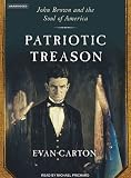Review Tantor Media  / Patriotic Treason: John Brown and the Soul of America