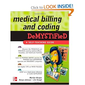 Click here to buy Medical Billing and Coding Demystified by Marilyn Burgos, Donya Johnson, and James Keogh.