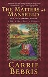 The Matters at Mansfield: Or, The Crawford Affair (Mr. and Mrs. Darcy Mysteries)