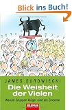 Die Weisheit der Vielen: Warum Gruppen kl�ger sind als Einzelne