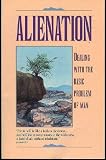 Alienation : dealing with the basic problem of man