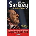 Nicolas Sarkozy : De Neuilly � l'Elys�e