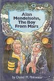 Alan Mendelsohn, the Boy from Mars