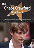 The Chace Crawford Handbook - Everything You Need to Know about Chace Crawford