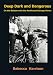 Third Party New : Deep Dark and Dangerous: On the Bottom with the Northwest Salvage Divers