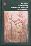 Introducción a la historia universal : (Al-Muqaddimah) (Spanish Edition)