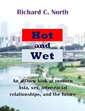 Hot and Wet: The Unofficial Expatriate Guide to Singapore