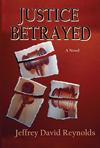 Justice Betrayed: A Novel