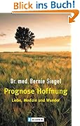 #3: Prognose Hoffnung: Liebe, Medizin und Wunde…