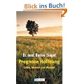 Prognose Hoffnung: Liebe, Medizin und Wunder