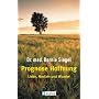 Prognose Hoffnung: Liebe, Medizin und Wunder