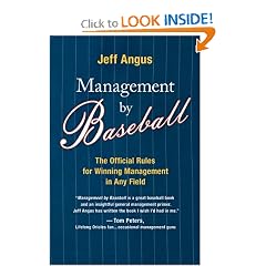 Management by Baseball: The Official Rules for Winning Management in Any Field