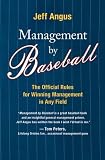 More details of book titled: Management by Baseball: The Official Rules for Winning Management in Any Field